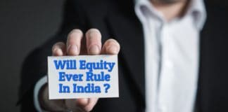 Will Equity Ever Rule In India ?