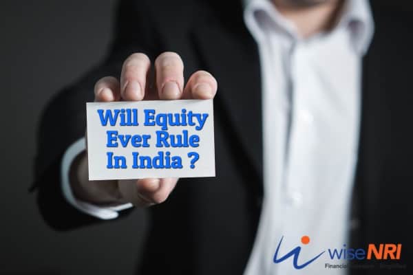 Will Equity Ever Rule In India ?